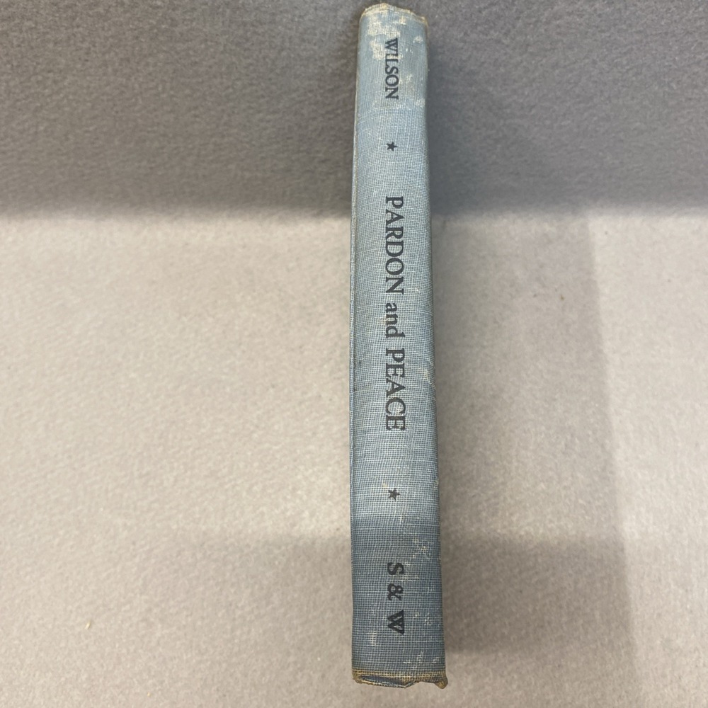 PARDON AND PEACE By Alfred Wilson - Hardcover 1953